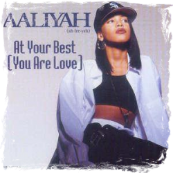 Aaliyah - At your best (you are love)