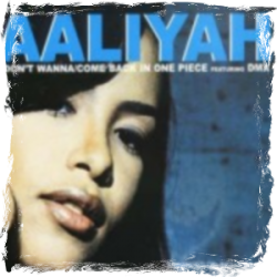Aaliyah - I don't wanna