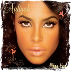 Aaliyah - Miss you